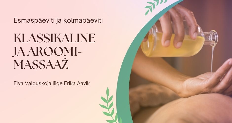Klassikaline massaaž ja aroomimassaaž Elvas esmaspäeviti ja kolmapäeviti