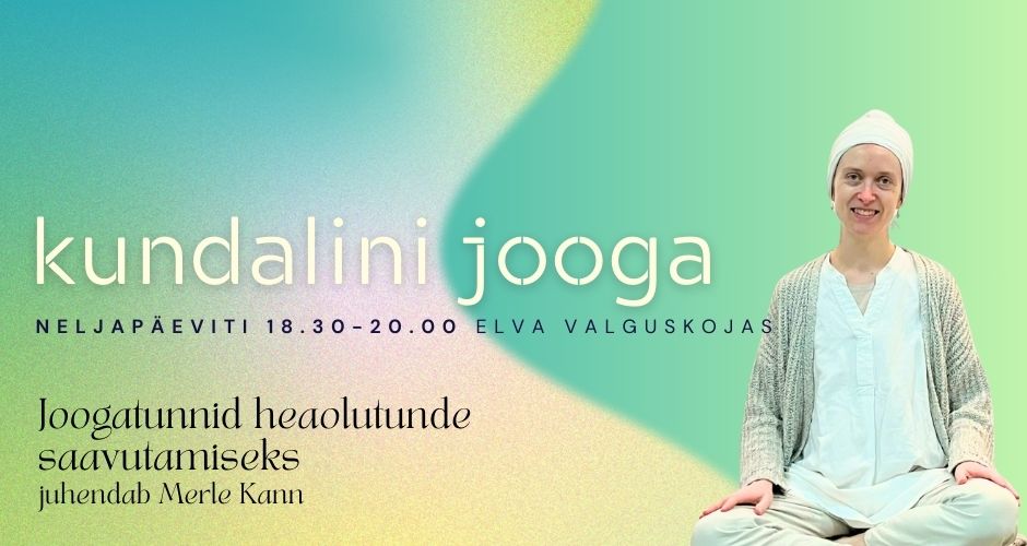 Kundalini jooga igal neljapäeval kell 18.30