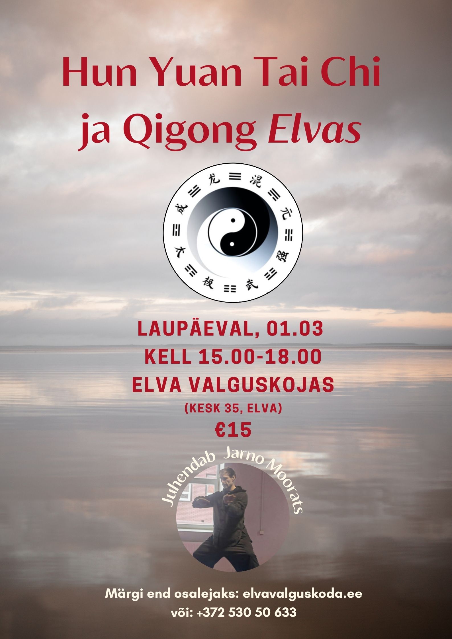 Hun Yuan Tai chi ja Qigongi treening Elva Valguskojas laupäeval 01.03 algusega kell 15.00